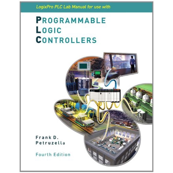 Pre-Owned Logixpro Plc Lab Manual W/ CD-ROM (Paperback) 0077477995 9780077477998