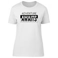 thumbnail image 1 of Logo Adventure Awaits Graphic T-Shirt Women -Image by Shutterstock, Female Medium, 1 of 2