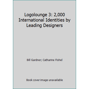 Pre-Owned Logolounge 3: 2,000 International Identities by Leading Designers (Hardcover) 1592532381 9781592532384