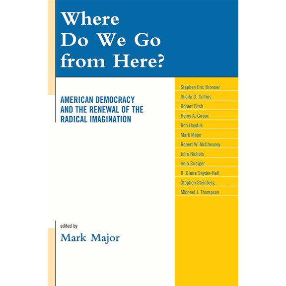 Logos: Perspectives on Modern Society an Where Do We Go from Here?: American Democracy and the Renewal of the Radical Imagination, (Paperback)