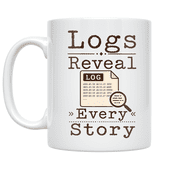 Logs Reveal Every Story - Sysadmin Enthusiast - 11 oz Ceramic Coffee Mug