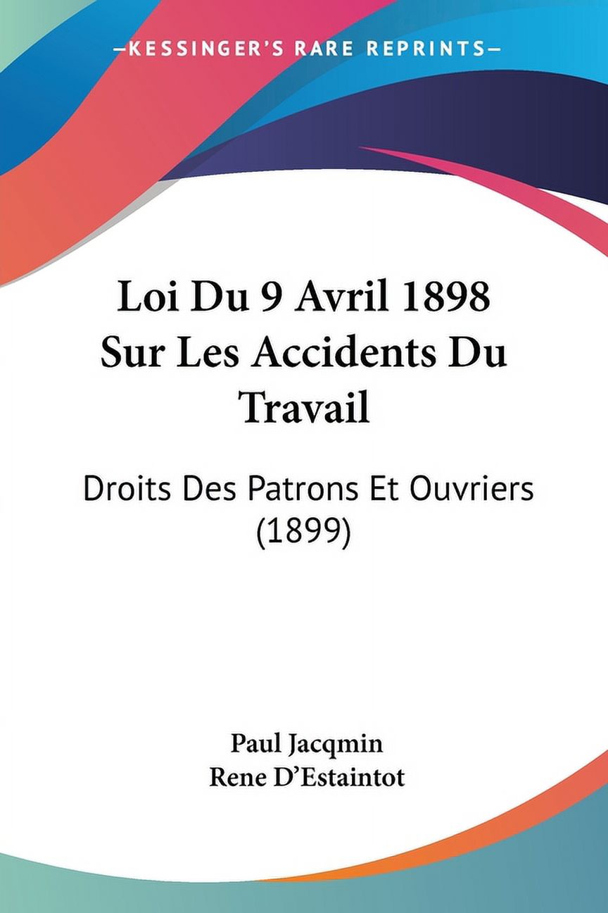 Loi Du 9 Avril 1898 Sur Les Accidents Du Travail Droits Des Patrons loi-du-9-avril-1898-sur-les-accidents-du-travail-droits-des-patrons