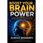 Loi de lAttraction, Manifestation Et Re Boost your Brain Power Unleash the Super Power of Your Mind to Have More Money, Love and Health, Paperback