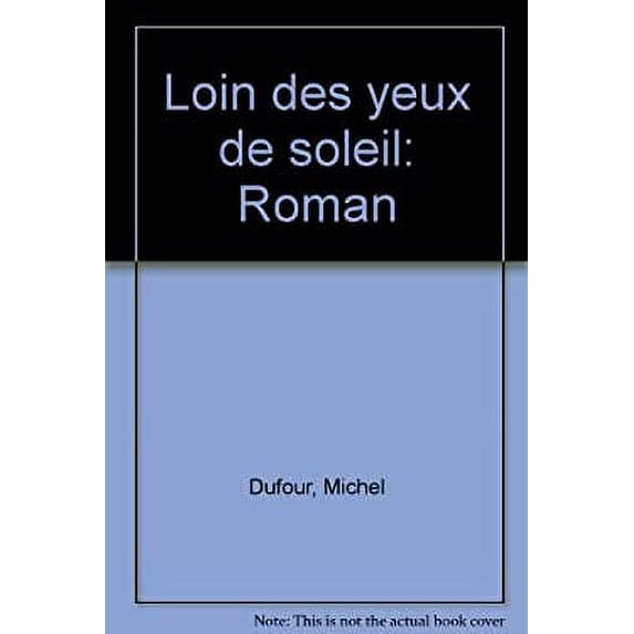 Pre-Owned Loin des Yeux du Soleil 9782895021490 Used