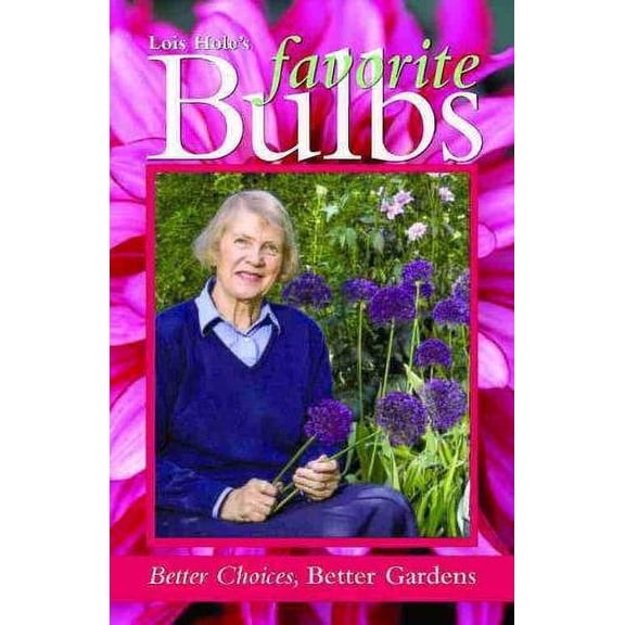 Pre-Owned Lois Hole's Favorite Bulbs: Better Choices, Better Gardens Paperback