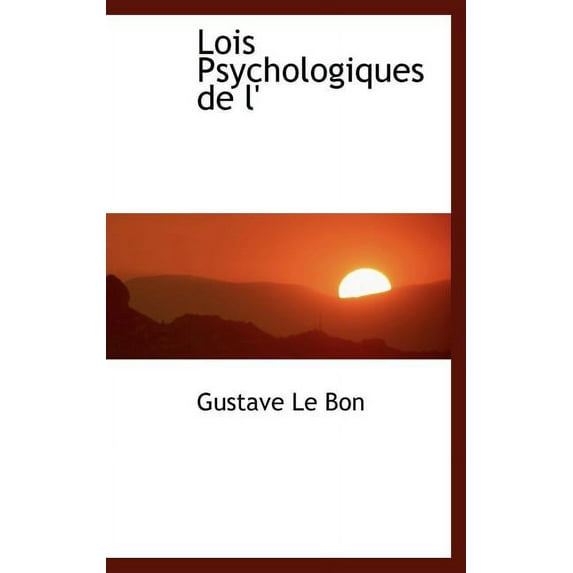 Lois Psychologiques de l'Evolution des Peuples (Hardcover)
