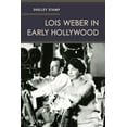 thumbnail image 1 of Lois Weber in Early Hollywood (Edition 1) (Paperback), 1 of 1