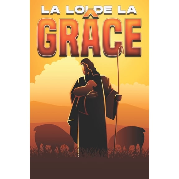 Lois de l'Univers La loi de la grce, (Paperback)