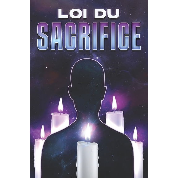 Lois de l'Univers Loi Du Sacrifice: Les lois de l'univers #23, (Paperback)