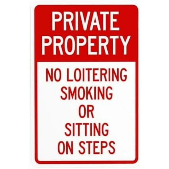 No Loitering Smoking Or Sitting On Steps Warning Sign, Metal Signs for Business Home Outdoor Indoor Road Yard Garage Street Wall Caution Custom Decor 8 x 12 Inch