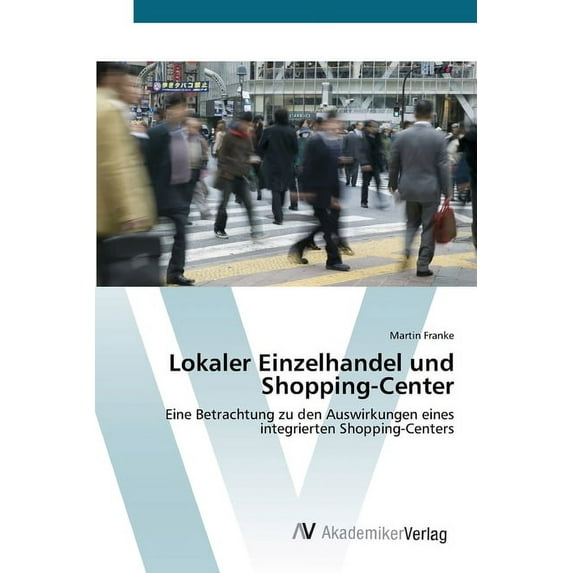 Lokaler Einzelhandel und Shopping-Center (Paperback)