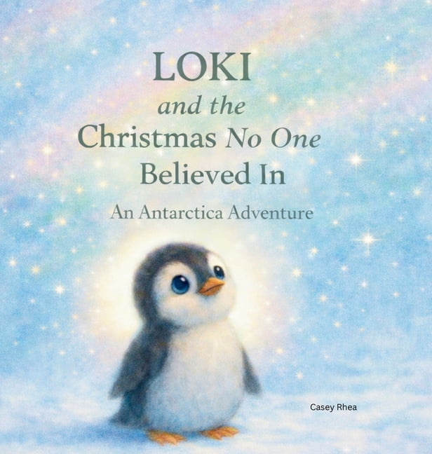 Loki and the Christmas NO one Believed in, (Hardcover)