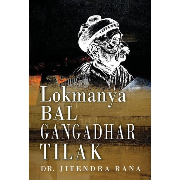Lokmanya Bal Gangadhar Tilak, (Hardcover)