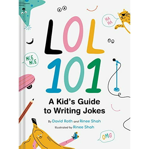 Pre-Owned Lol 101: A Kid's Guide to Writing Jokes (Hardcover) 179721392X 9781797213927