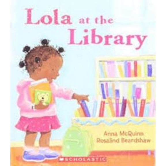 Pre-Owned Lola At the Library (Paperback) 0545002907 9780545002905