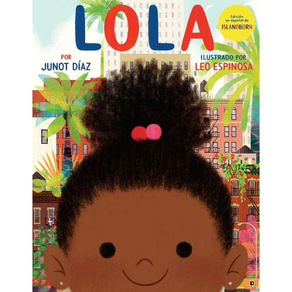 Lola: EdiciÃ³n En EspaÃ±ol de Islandborn, (Hardcover)