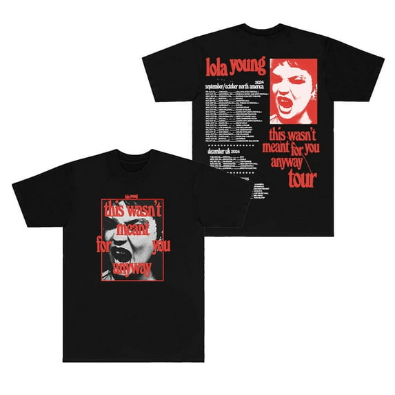 Lola Young 2024 Tour Merch Unisex Short Sleeve Crewneck T-Shirt - This Wasn't Meant For You Anyway Lyric Graphic Print Cotton Casual Streetwear