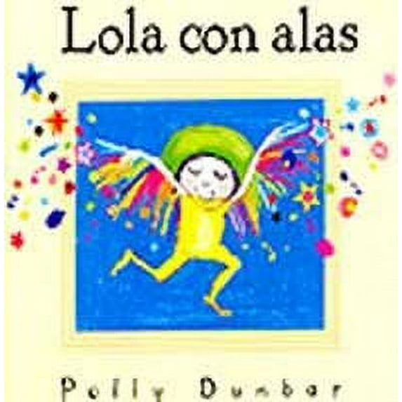 Pre-Owned Lola Con Alas = Flyaway Katie (Hardcover) 8484881520 9788484881520