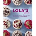 thumbnail image 1 of Pre-Owned Lola's Forever: Recipes for Cupcakes, Cakes and Slices (Hardcover) 1849755655 9781849755658, 1 of 1