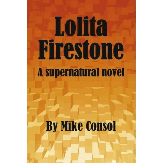 Lolita Firestone : A Supernatural Novel (Paperback)