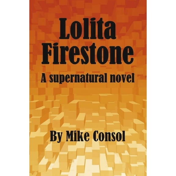 Lolita Firestone : A Supernatural Novel (Paperback)