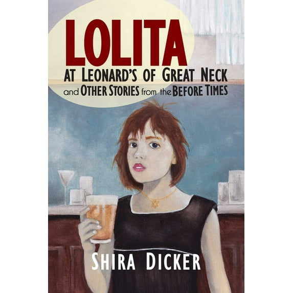 Lolita at Leonard's of Great Neck and Other Stories from the Before Times, (Paperback)