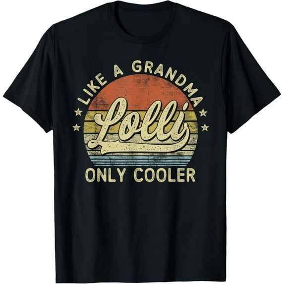 Lolli Like A Grandma Only Cooler Mother's Day Lolli T-ShirtMen and women, Black T-shirt, size: Extra large