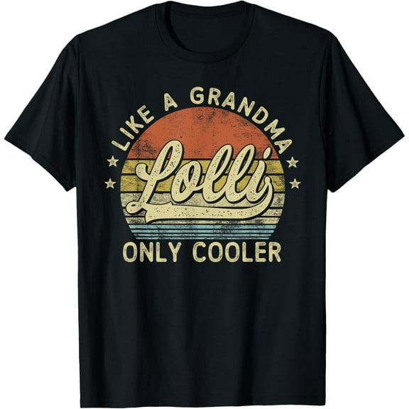 Lolli Like A Grandma Only Cooler Mother's Day Lolli T-ShirtMen and women, Black T-shirt, size: Extra large