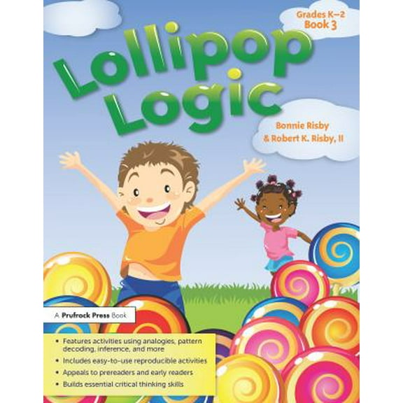 Pre-Owned Lollipop Logic: Critical Thinking Activities (Book 3, Grades K-2) (Paperback) 1593638329 9781593638320
