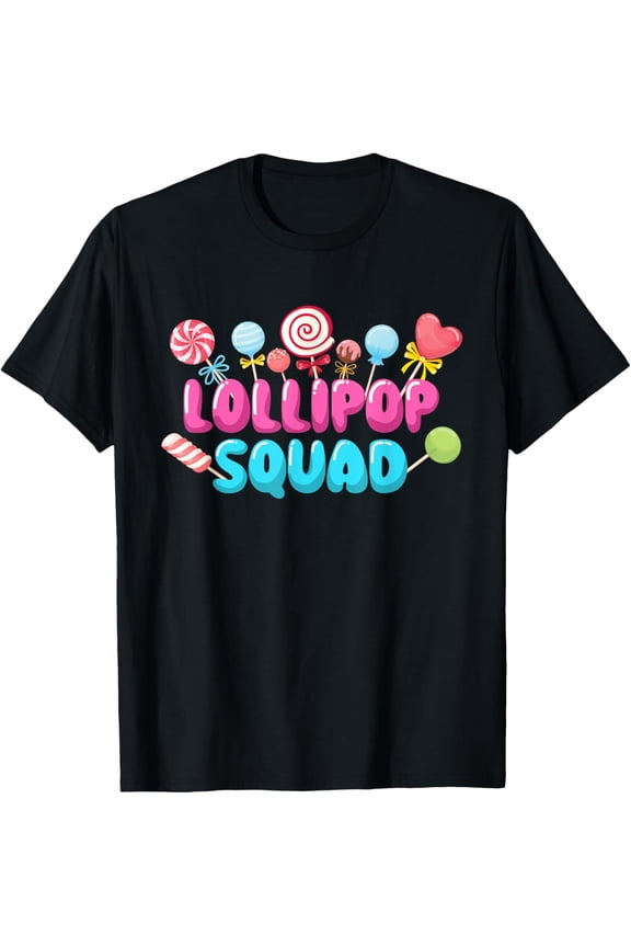 Lollipop Squad - Lollipop Candy Lovers Sweets T-Shirt men and women can wear,black,white,creative gift