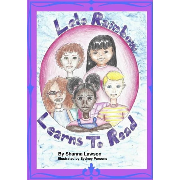 Lolo Rainbow Learns To Read Paperback 1546586210 9781546586210 Mrs. Shanna Lawson