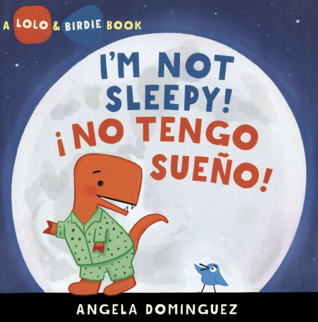Lolo and Birdie I'm Not Sleepy! = No Tengo Sueno!, (Hardcover)