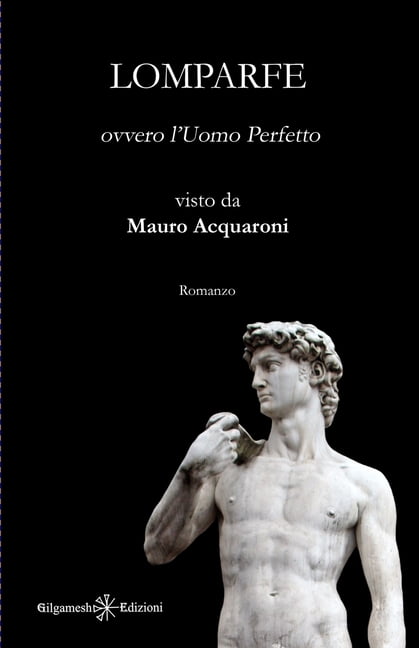 Anunnaki - Narrativa Lomparfe: ovvero l'Uomo Perfetto, (Paperback)