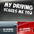 thumbnail image 1 of Lomubue Universal Funny My Driving Scares Me Too Car Window Vinyl Decal Letters Sticker, 1 of 9