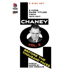 Lon Chaney: Before the Thousand Faces Volume 2
