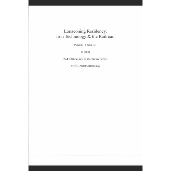 Lonaconing Residency Iron Technology and the Railroad (Trains)