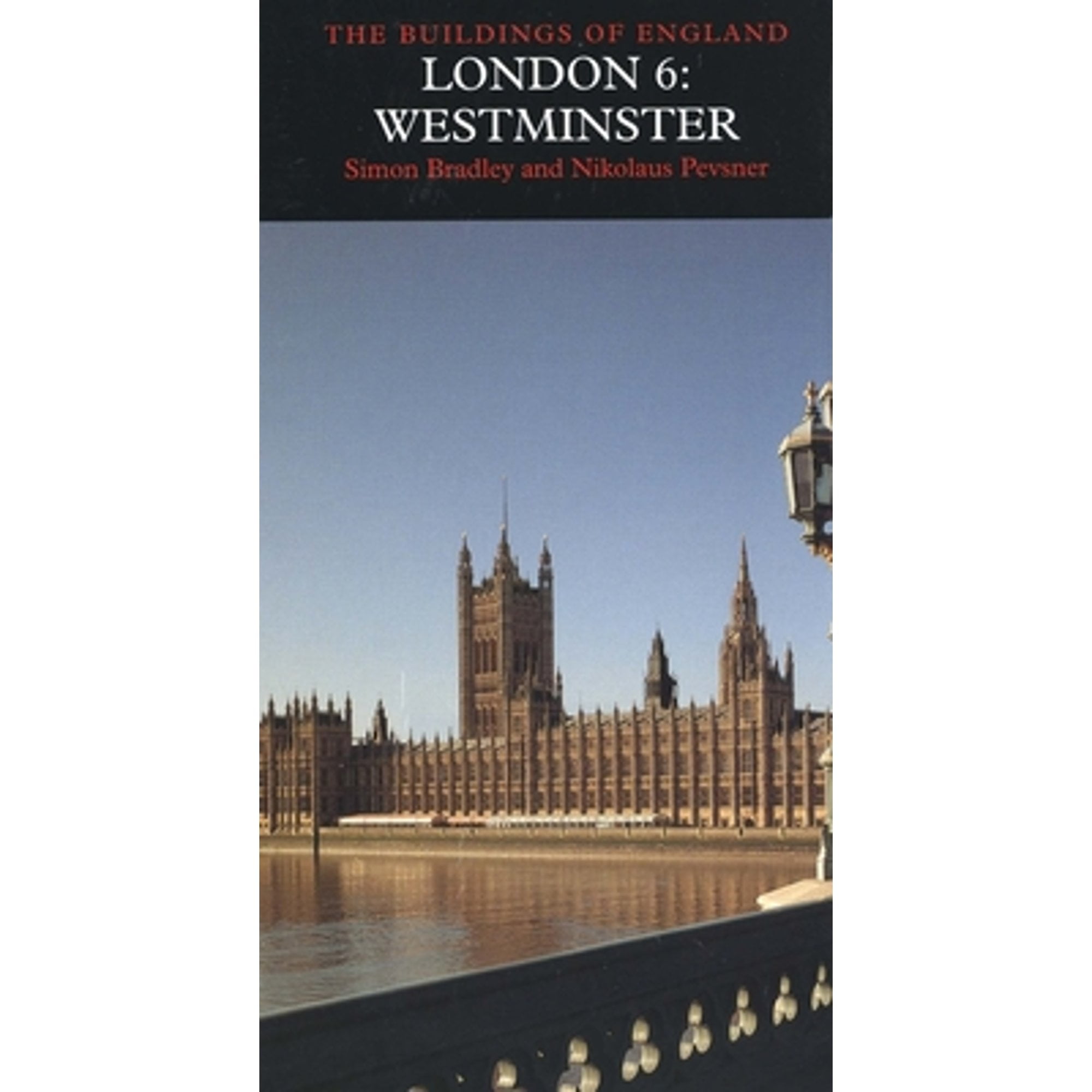 Pre-Owned London 6: Westminster (Hardcover 9780300095951) by Simon Bradley, Nikolaus Pevsner