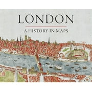 London: A History in Maps (Hardcover)