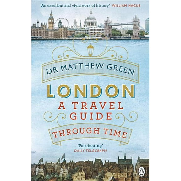 London: A Travel Guide Through Time (Paperback)
