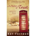 thumbnail image 1 of London Calling A Matter of Trust, Book 1, (Paperback), 1 of 1