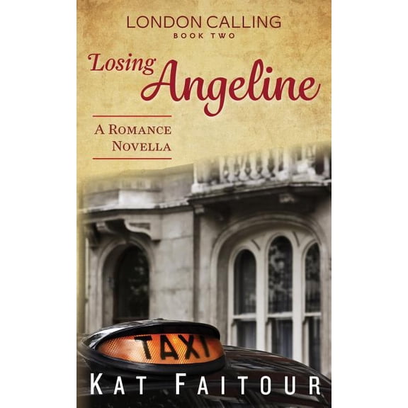 London Calling Losing Angeline: London Calling Book Two, Book 2, (Paperback)