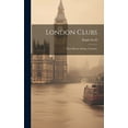 thumbnail image 1 of London Clubs: Their History & Treasures (Hardcover), 1 of 1