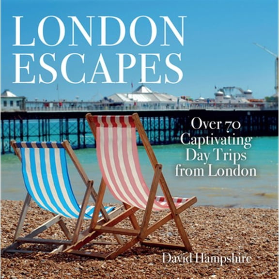 Pre-Owned London Escapes : Over 70 Captivating Day Trips from London (Paperback)