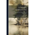 thumbnail image 1 of London Impressions: Etchings and Pictures in Photogravure (Hardcover), 1 of 1