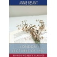 thumbnail image 1 of London Lectures of 1907 (Esprios Classics), (Paperback), 1 of 1