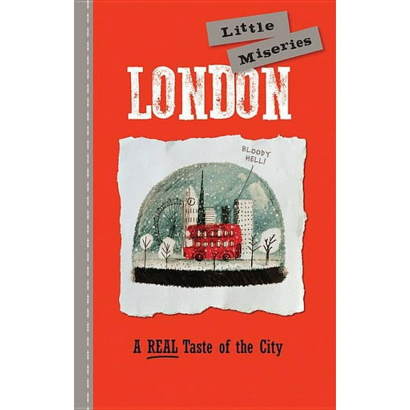 London: Little Miseries : A Real Taste of the City - Hardcover