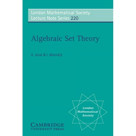 London Mathematical Society Lecture Note Algebraic Set Theory, Book 220, (Paperback)