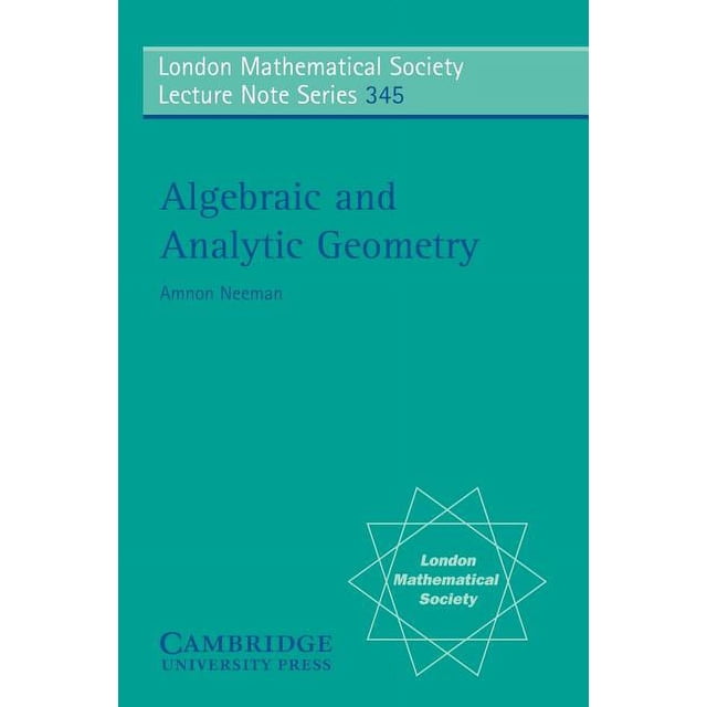 Geometry Lecture London Mathematical Society Lecture Note Algebraic and Analytic ...