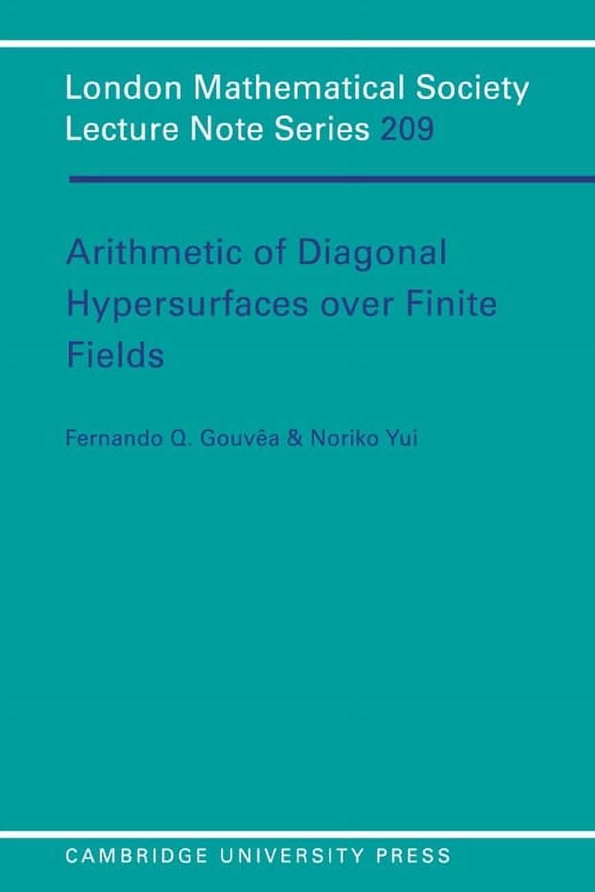 London Mathematical Society Lecture Note Arithmetic of Diagonal Hypersurfaces Over Finite Fields, Book 209, (Paperback)