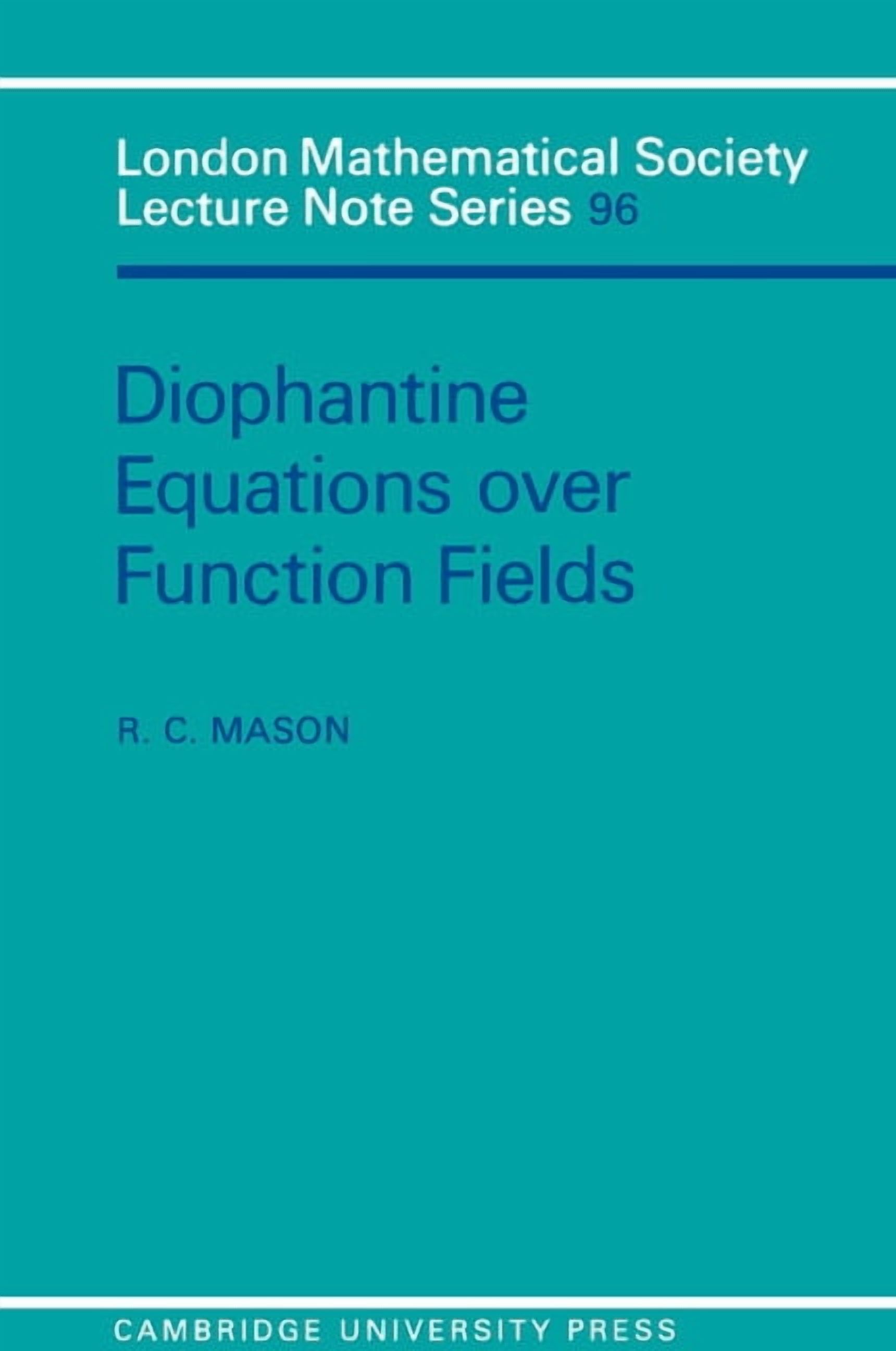 London Mathematical Society Lecture Note Diophantine Equations Over Function Fields, Book 96, (Paperback)